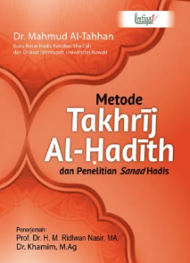 Metode Takhrij Al-Hadith dan Penelitian Sanad Hadis