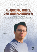 Al-Qur'an, Hadis, dan Sosial-Budaya : Apresiasi atas Gagasan Prof. Dr. Saifuddin Zuhri Qudsy, S.Th.I., MA