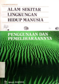 Alam Sekitar Lingkungan Hidup Manusia : Penggunaan dan Pemeliharaannya