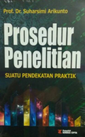 Prosedur Penelitian: Suatu Pendekatan Praktek