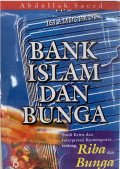 Bank Islam dan Bunga : Studi Kritis dan Interpretasi Kontemporer...