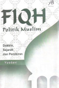 Fiqh Politik Muslim : Doktrin, Sejarah dan Pemikiran