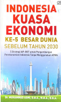 Indonesia Kuasa Ekonomi Ke-5 Besar Dunia Sebelum Tahun 2023