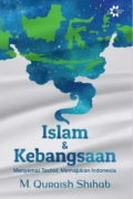 Islam dan Kebangsaan : Tauhid, Kemanusiaanm dan Kewarganegaraan