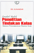 Langkah Mudah Penelitian Tindakan Kelas Sebagai Pengembangan Profesi Guru