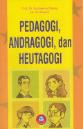 Pedagogi, Andragogi, dan Heutagogi