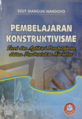 Pembelajaran Konstruktivisme : Teori dan Aplikasi Pembelajaran...