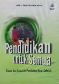 Pendidikan untuk Semua : Dasar dan Falsafah Pendidikan Luar Sekolah