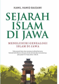 Sejarah Islam di Jawa : Menelusuri Genealogi Islam di Jawa