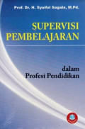 Supervisi Pembelajaran : Dalam Profesi Pendidikan