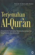 Terjemahan Al-Qur'an : Studi Kritis Terhadap Terjemahan al-Qur'an yang Beredar di Indonesia