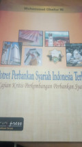 Potret Perbankan Syariah Indonesia Terkini : kajian kritis perkembangan perbankan syariah