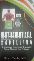 Mathematical Modelling: Aplikasi pada Kedokteran, Imunologi, Ekonomi, dan Perikanan