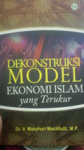 Dekontruksi model ekonomi islam yang terukur