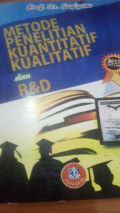 Metode penelitian kuantitatif, kualitatif dan R&D