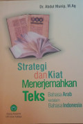 strategi dan kiat menerjemahkan teks : bahasa arab kedalam bahasa indonesia