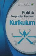 politik pengambilan keputusan tentang kurikulum