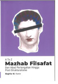 A To Z Mazhzb Filsafat : Dari Abad Pertengahan Hingga Post-Strukturalisme